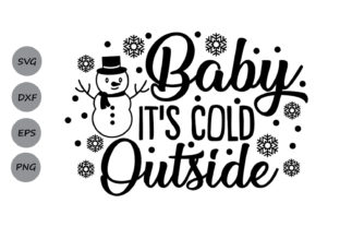 Download Baby Its Cold Outside Svg - Svg Collection